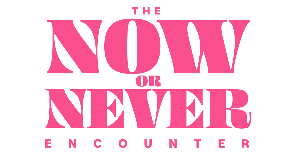 The Now Or Never Encounter